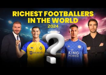 2024’s Richest Football Player in the World